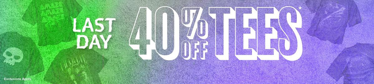 40% Off Tees