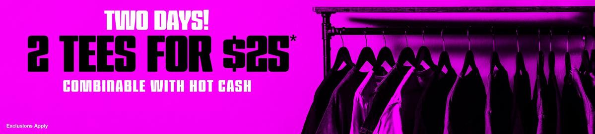 2 For $25 Tees promo
