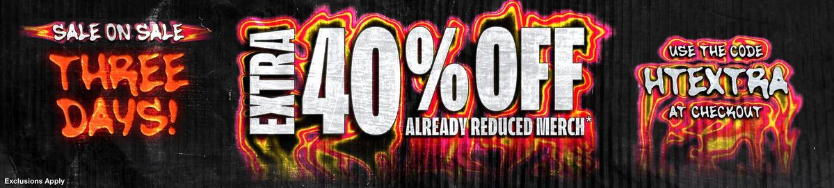 Extra 40% Off Already Reduced Merch