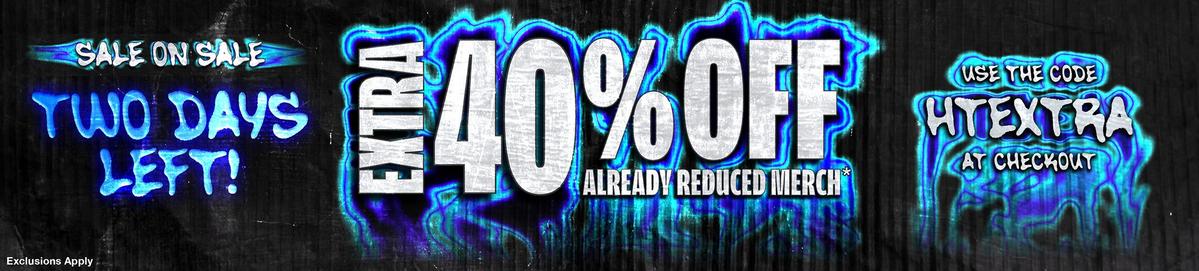 Extra 40% Off Already Reduced Merch