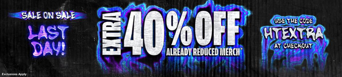 Extra 40% Off Already Reduced Merch