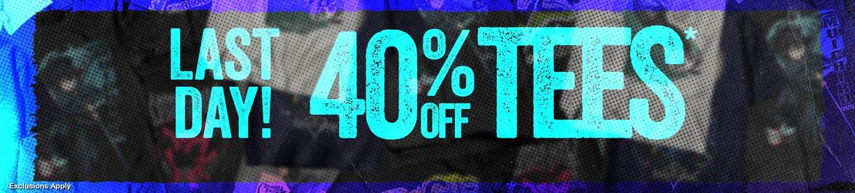Last Day! 40% Off Tees