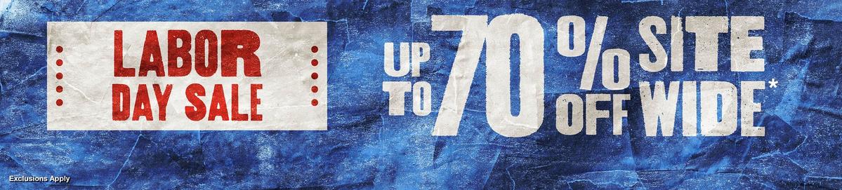 Labor Day Sale - Up To 70% Off Sitewide