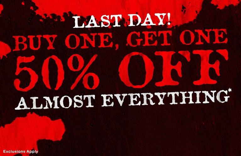 Promotional graphic with text: “LAST DAY! BUY ONE, GET ONE 50% OFF ALMOST EVERYTHING*”. Shop Now.
