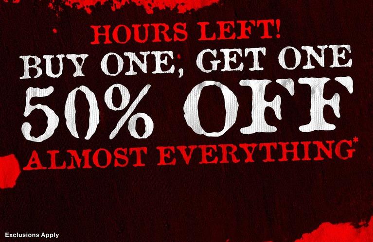 Promotional graphic reading “HOURS LEFT! BUY ONE, GET ONE 50% OFF ALMOST EVERYTHING*”. Shop Now.