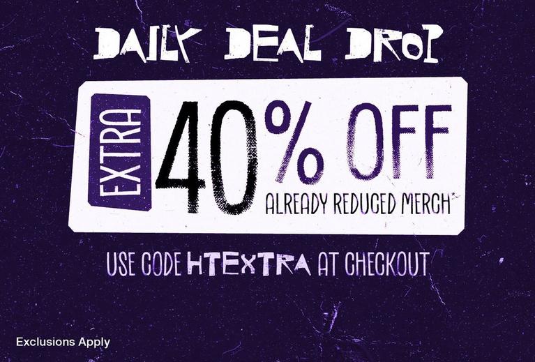 Daily Deal Drop graphic: EXTRA 40% OFF already reduced merch. Use code HTEXTRA at checkout. Exclusions apply. Shop Now.