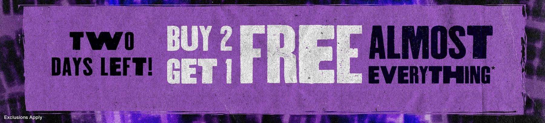 TWO promo banner reading “TWO DAYS LEFT! BUY 2 GET 1 FREE ALMOST EVERYTHING*”. Shop Now.