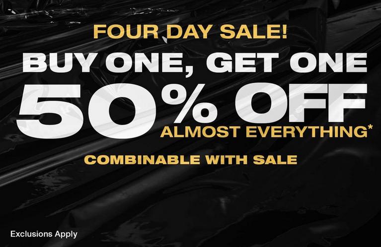 Promotional graphic reading “FOUR DAY SALE! BUY ONE, GET ONE 50% OFF ALMOST EVERYTHING* COMBINABLE WITH SALE.” Shop Now.