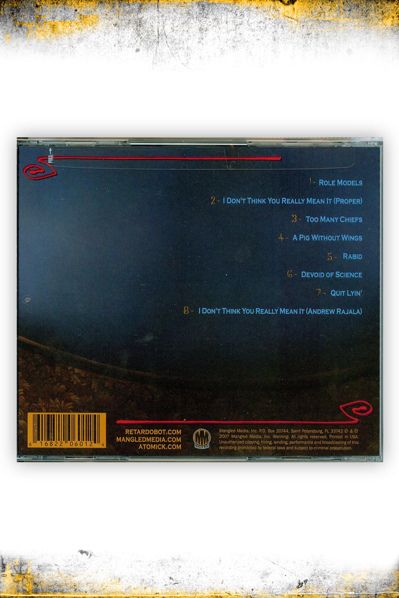 Retard-O-Bot - I Don't Think You Really Mean It: Rabid CD, , alternate