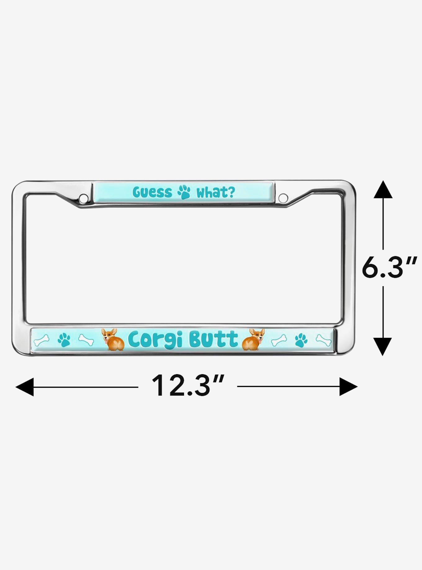 Guess What Corgi Butt Metal License Plate Frame, , hi-res