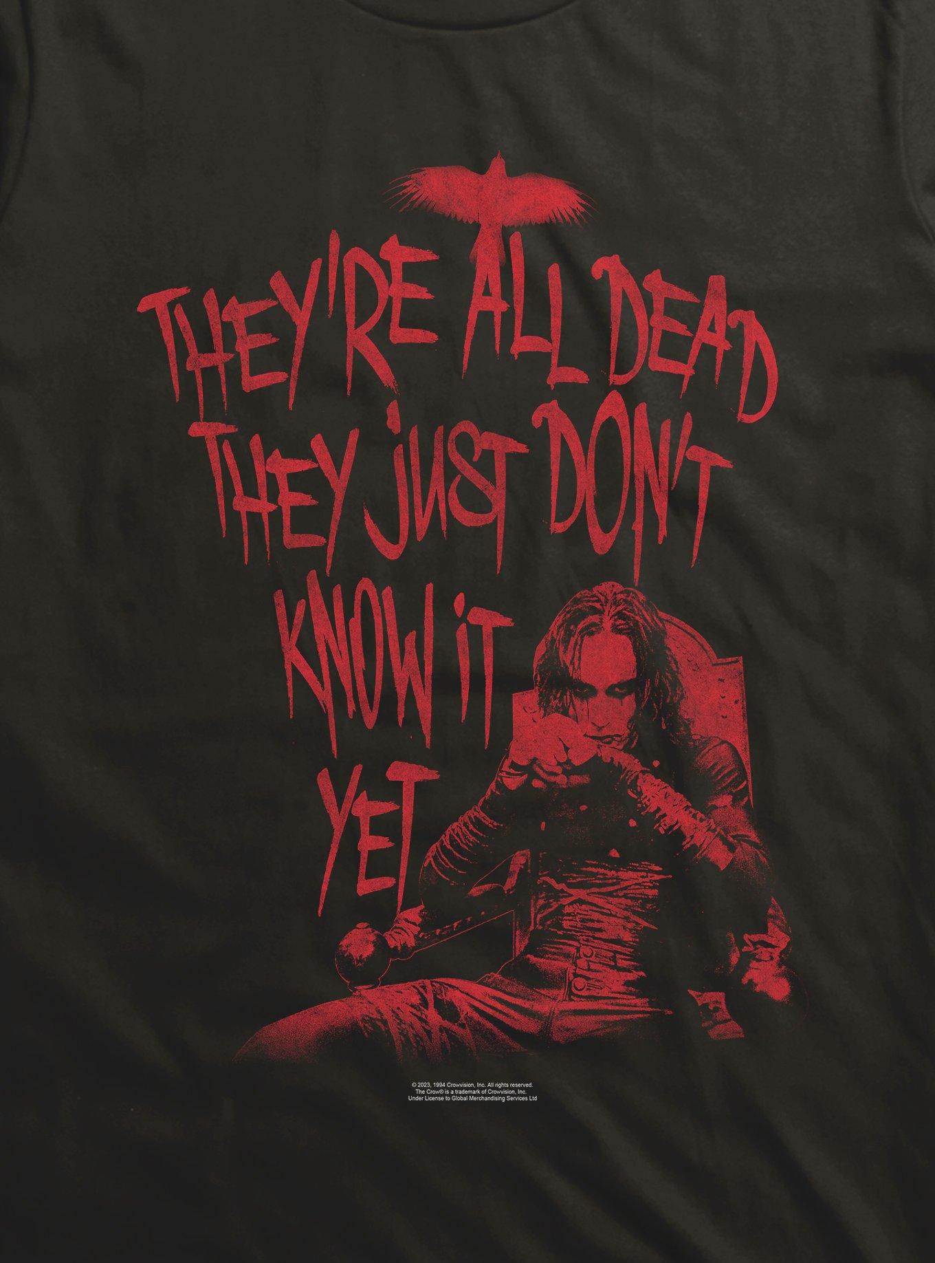 The Crow They're All Dead They Just Don't Know It Yet T-Shirt, , hi-res