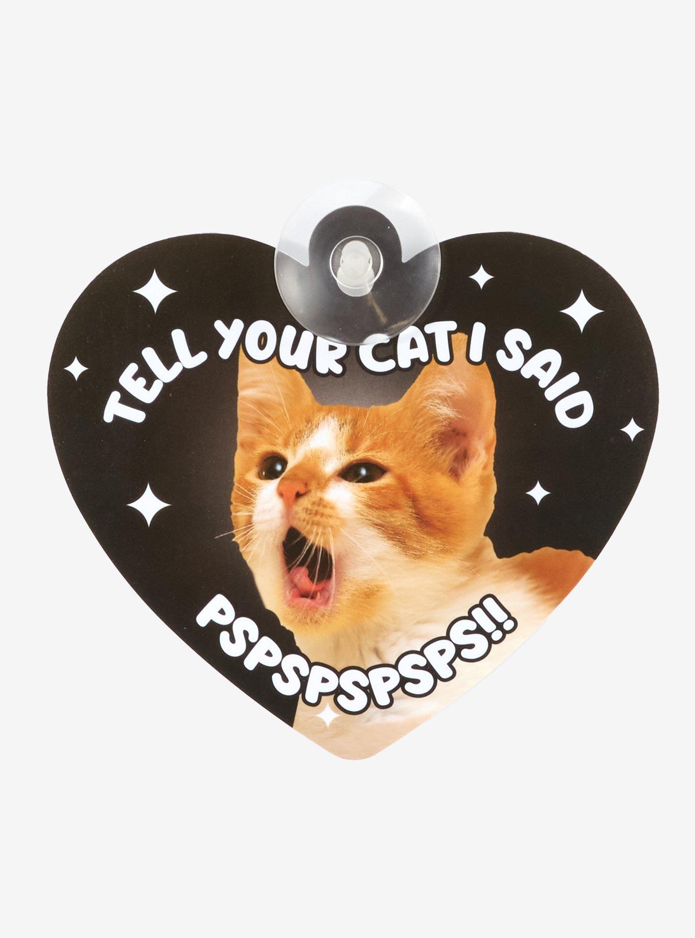 Tell Your Cat Window Clinger, , hi-res