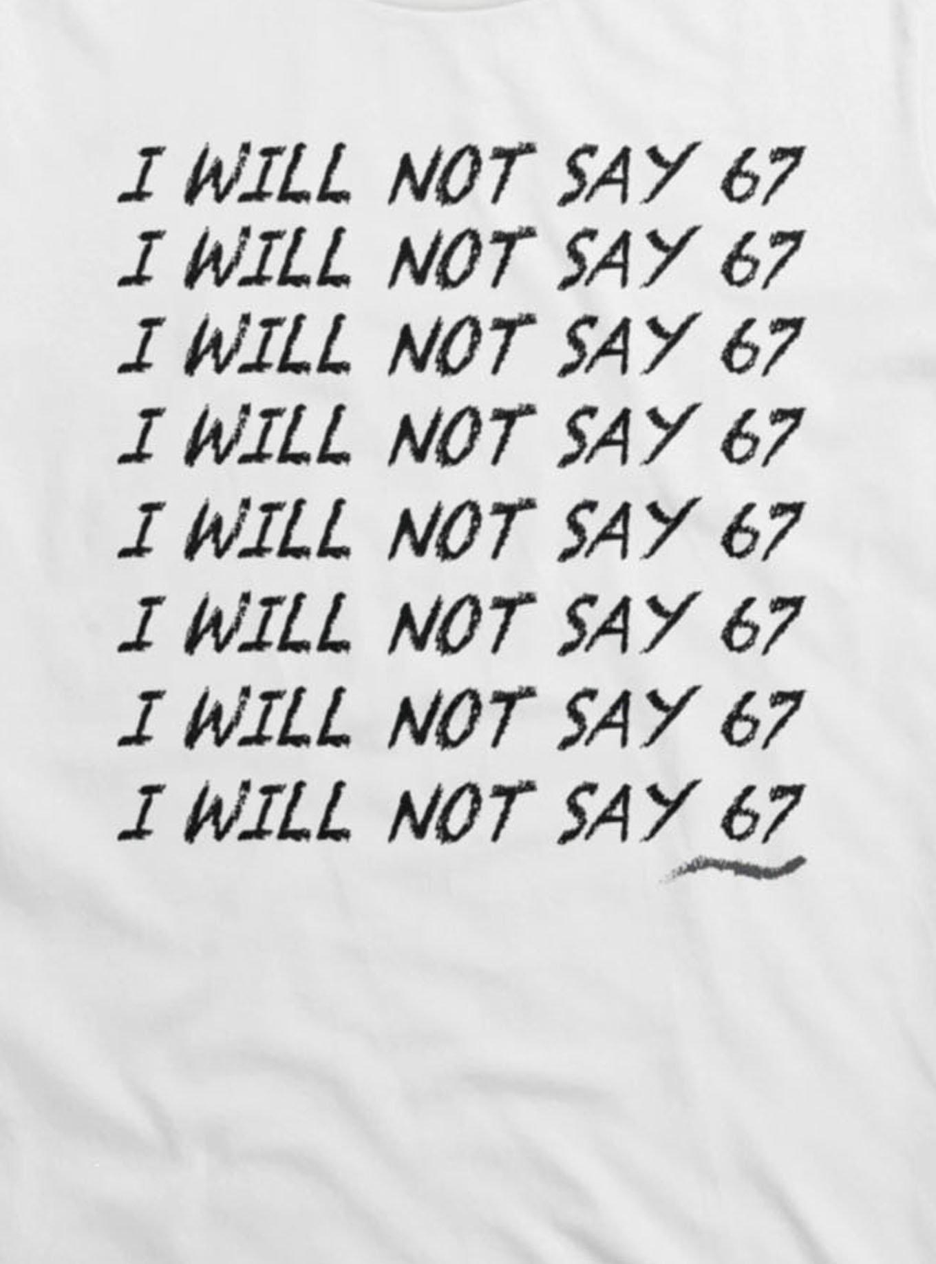 I Will Not Say 67 Chalk Board Punishment T-Shirt, , alternate - view 2