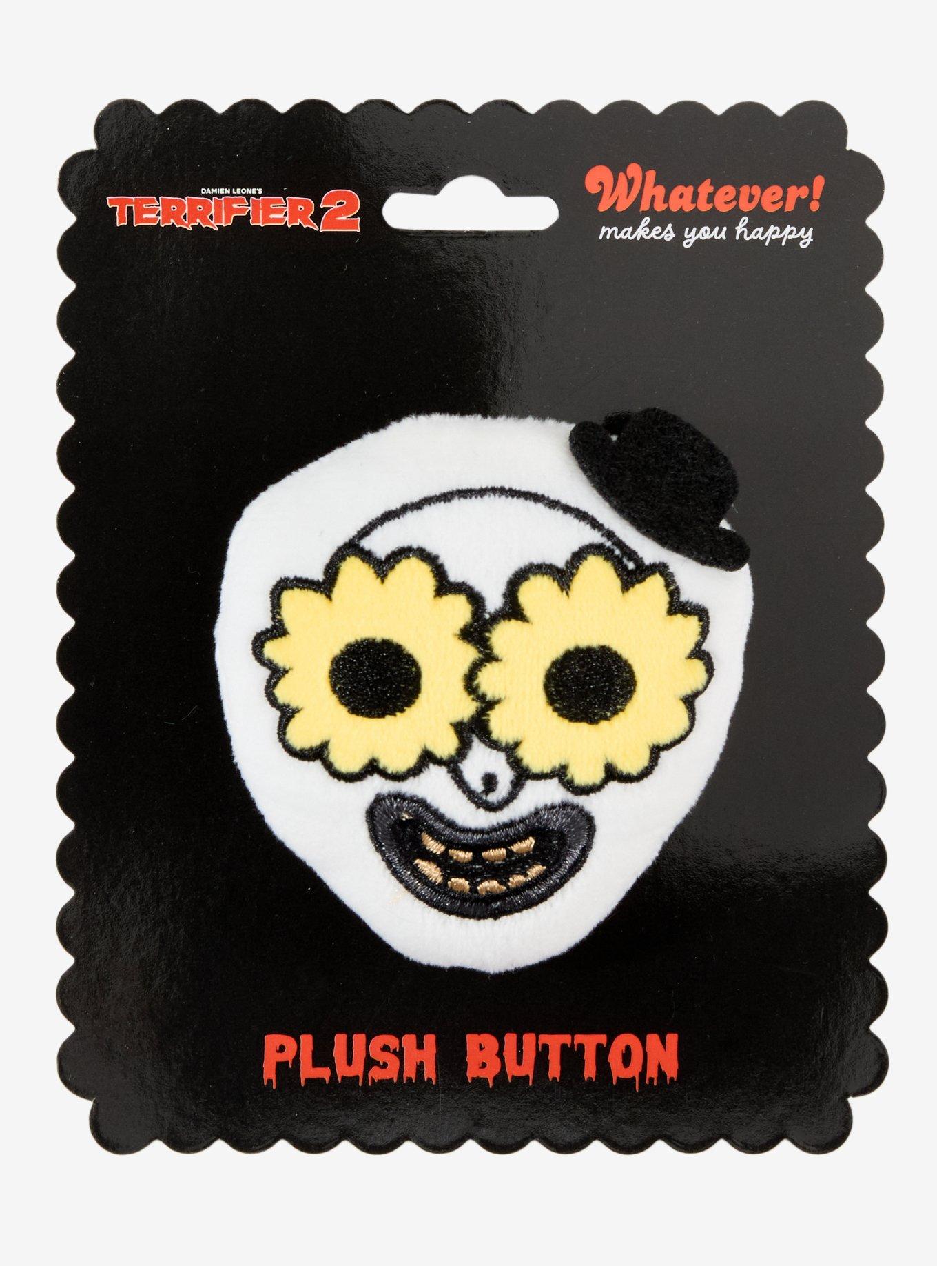 Whatever! Makes You Happy Terrifier Art Plush Button, , hi-res