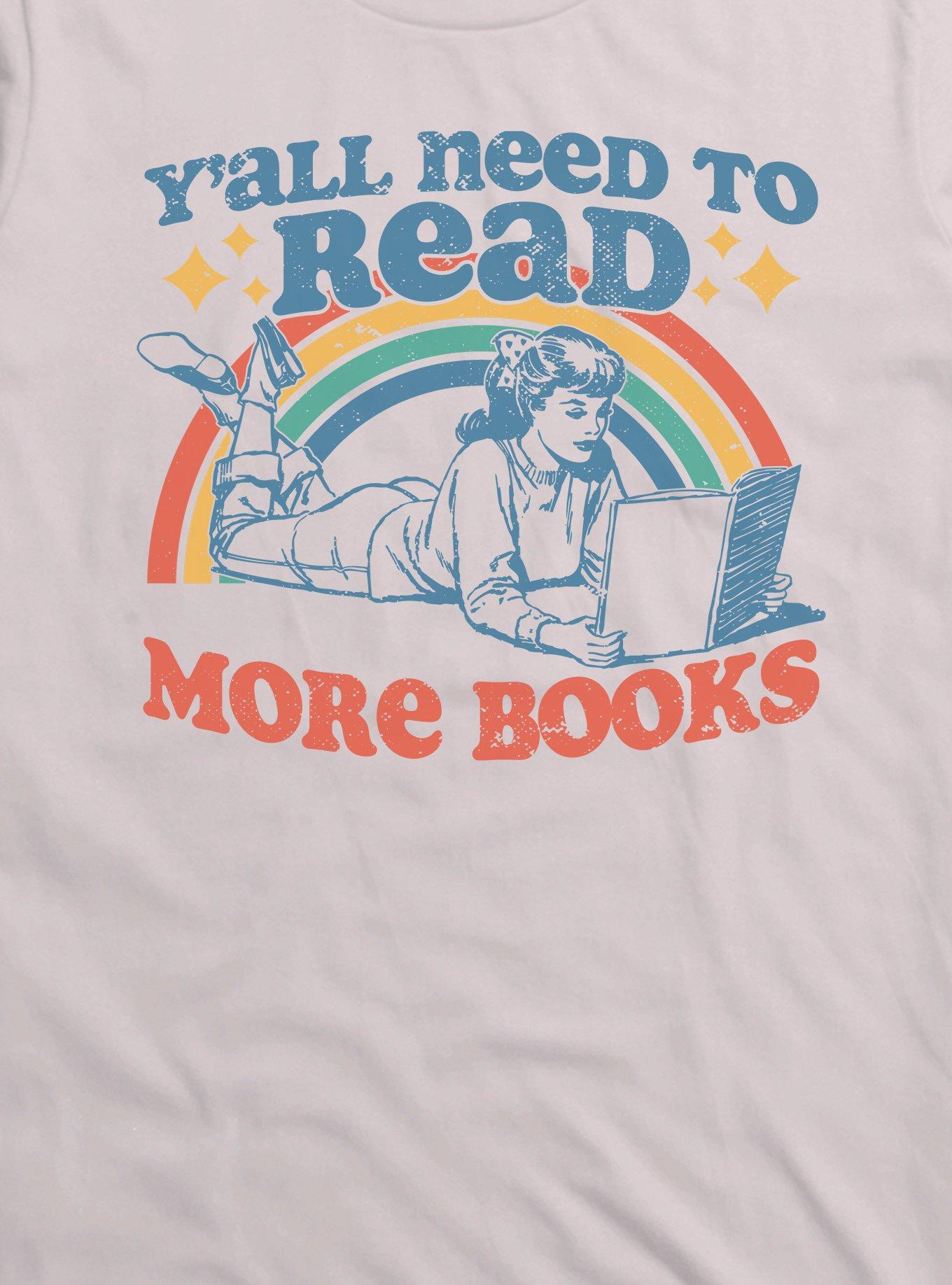 Y'All Need To Read More Books T-Shirt, , hi-res