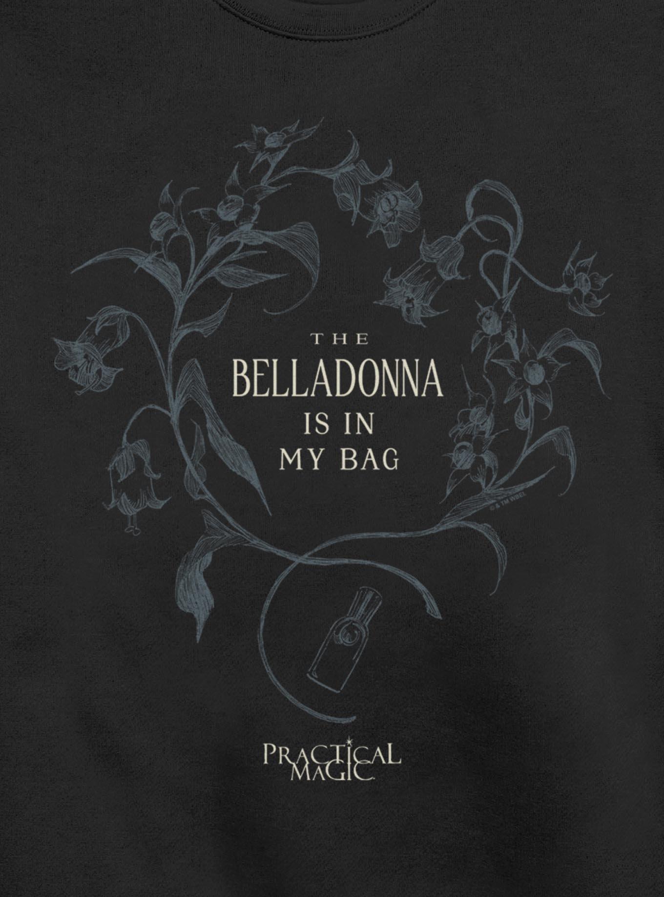 Practical Magic The Belladonna Is My Bag Sweatshirt