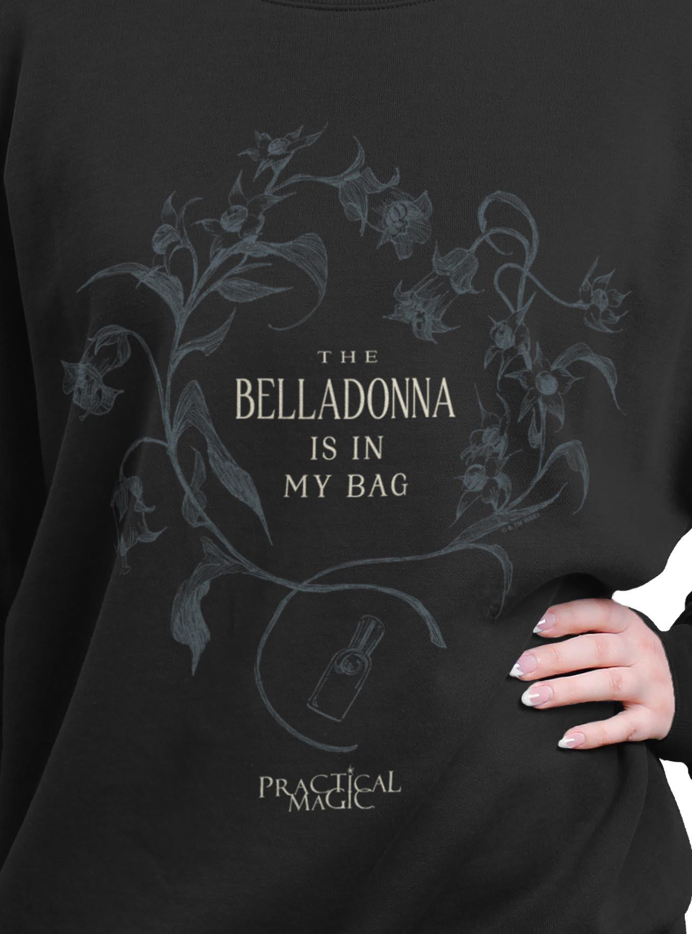 Practical Magic The Belladonna Is My Bag Womens Oversized Sweatshirt
