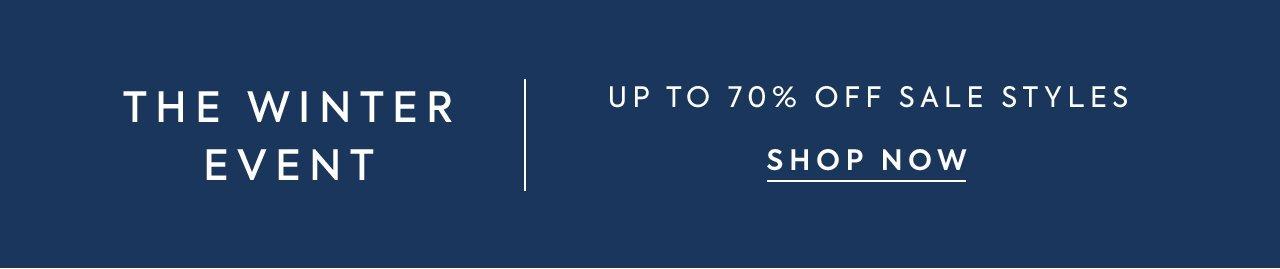 The Winter Event. Up to 70% Off Sale Styles. Shop Now. 
