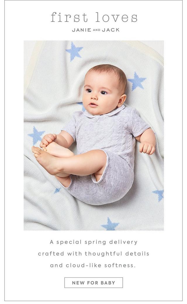 First Loves by Janie and Jack. A special spring delivery crafted with thoughtful details and cloud-like softness. Shop the newest styles for baby.