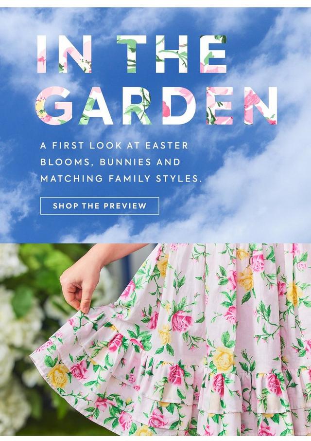 In the Garden: A first look at Easter blooms, bunnies, and matching family styles. Shop the Preview Now.