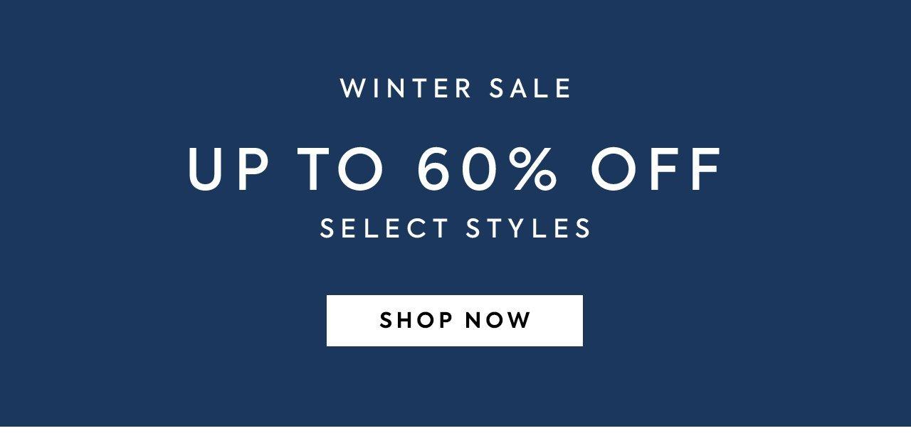 Winter Sale. Up to 60% off sale styles. Shop now.