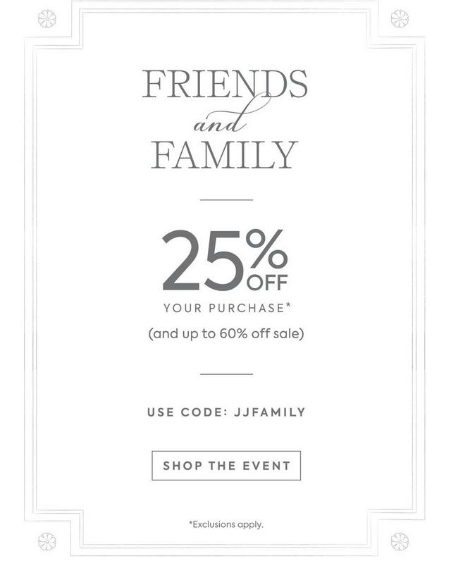 Friends and Family. Get 25% off your purchase and up to 60% off Sale. Use code: JJFAMILY. Shop the Event.