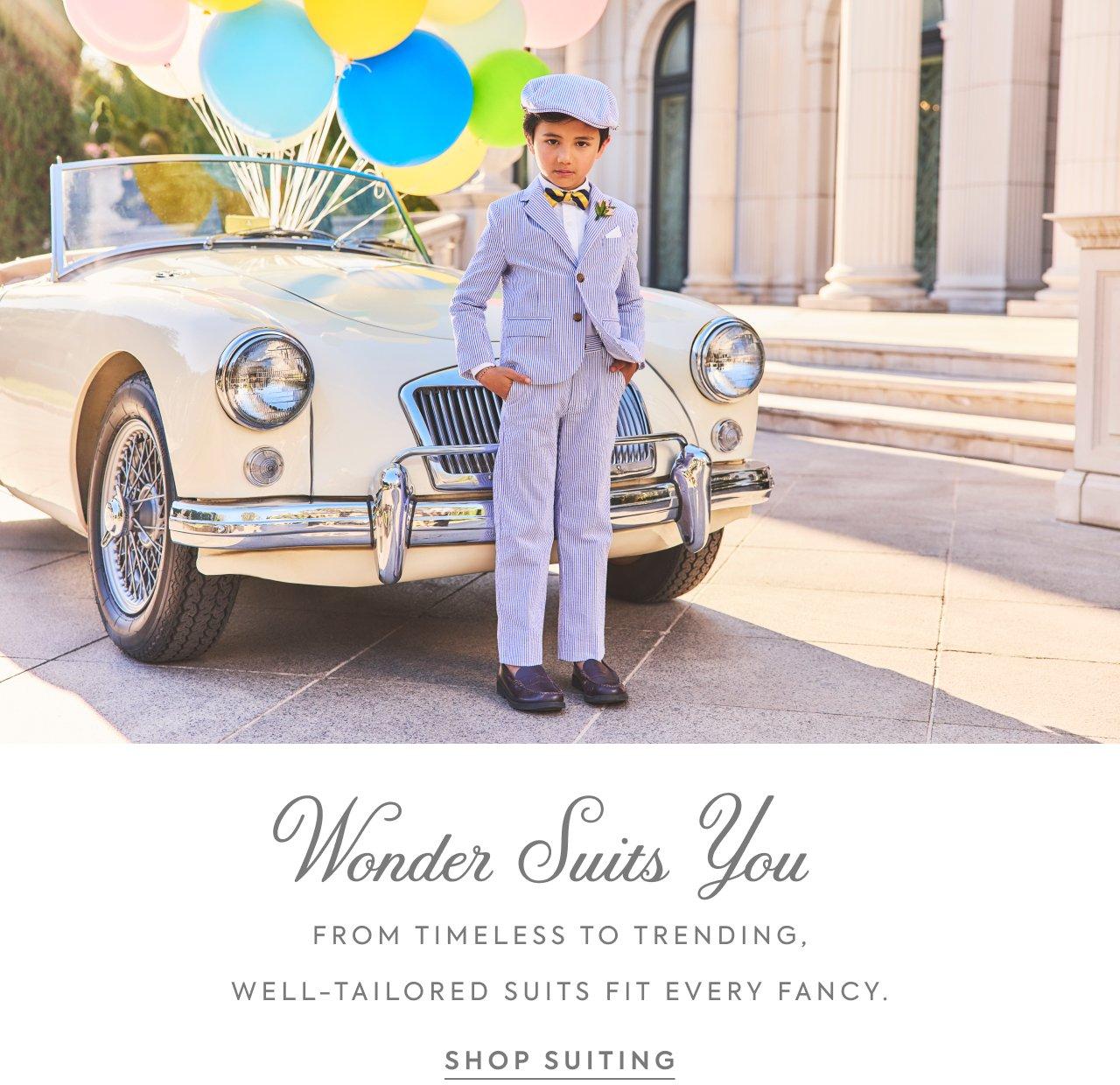 Wonder Suits You. From timeless to trending, well-tailored suits fit ever fancy. Shop Suiting. 