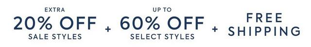 Extra 20% off Sale styles, plus up to 60% off select styles, plus Free Shipping. Shop now.