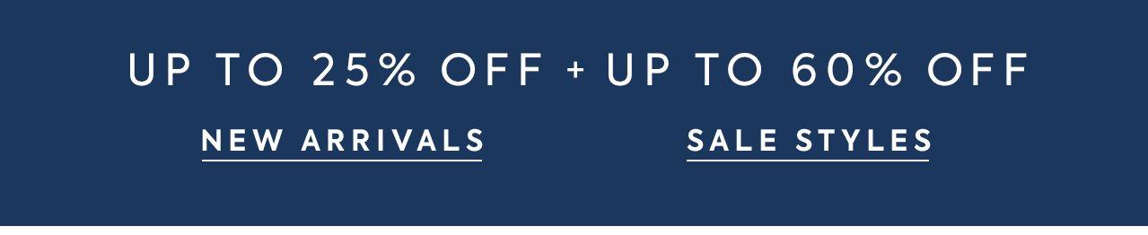 Up to 25% Off New Arrivals + Up to 60% Off Sale Styles. Shop now.