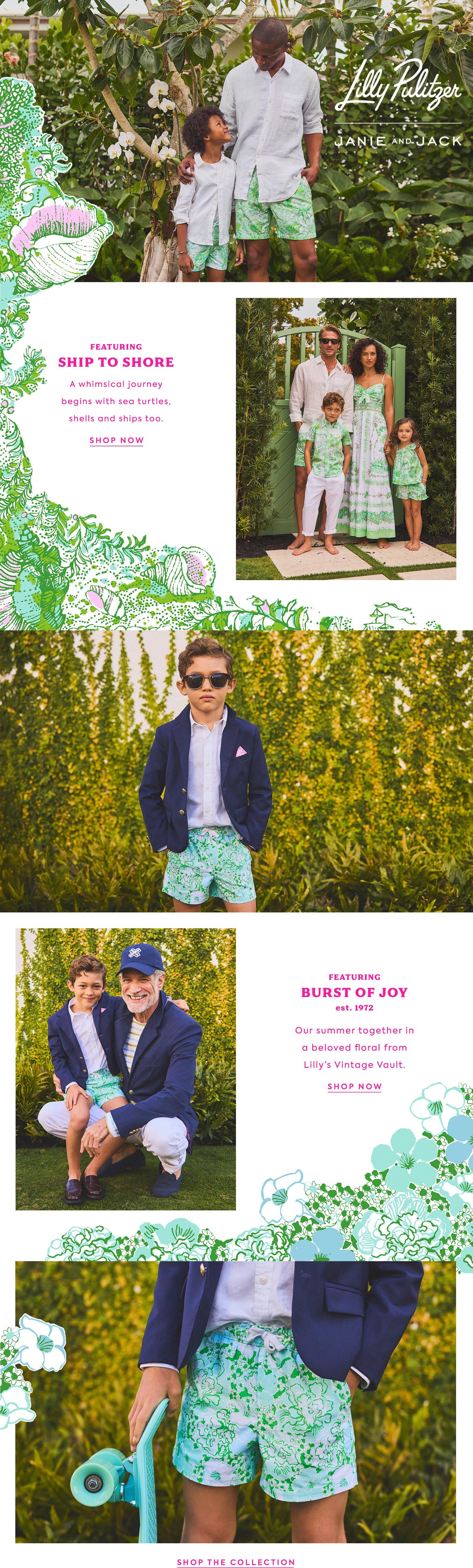 Lilly Pulitzer x Janie and Jack. Featuring Ship to Shore. A whimsical journey beings with sea turtles, shells and ships too. Shop Now. Featuring Burst of Joy. Our summer together in a beloved floral from Lilly's Vintage Vault. Shop the Collection. 