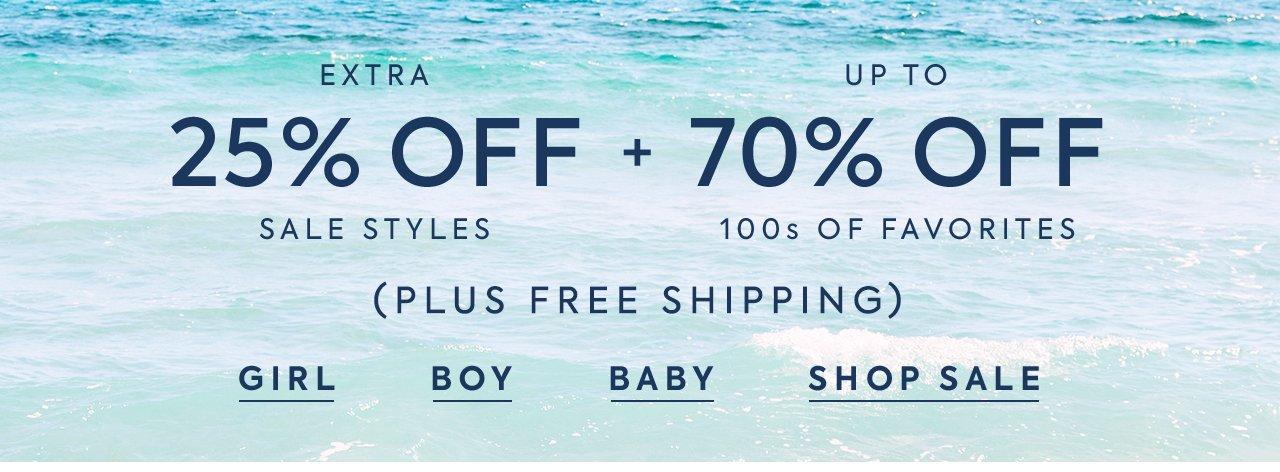 Extra 25% off Sale Styles + Up to 70% Off 100s of Favorites. (Plus Free Shipping) Girl. Boy. Baby. Shop Sale.