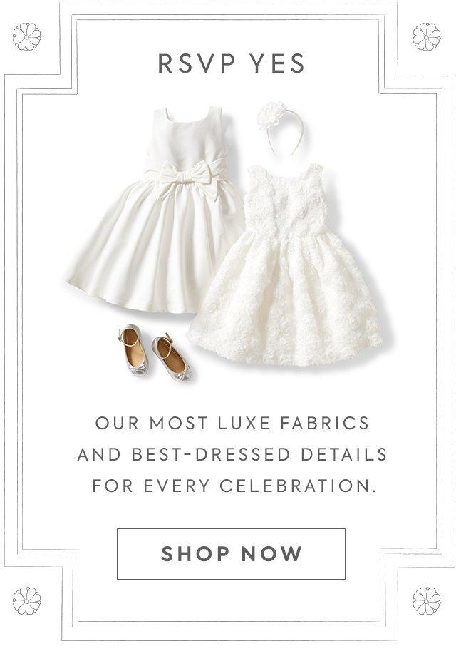 RSVP Yes: Our most luxe fabrics and best-dressed details for every celebration. Shop now.