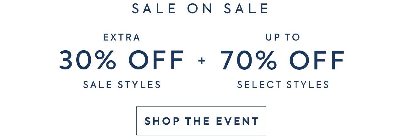 Sale on Sale: Extra 30% off sale styles, plus up to 70%. Shop the event.