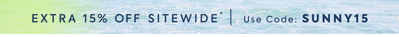 Extra 15% Off Sitewide * | Use Code: SUNNY15