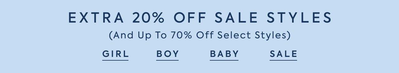 Extra 20% Off Sale + Up to 70% Off. Girl. Boy. Baby. Sale.