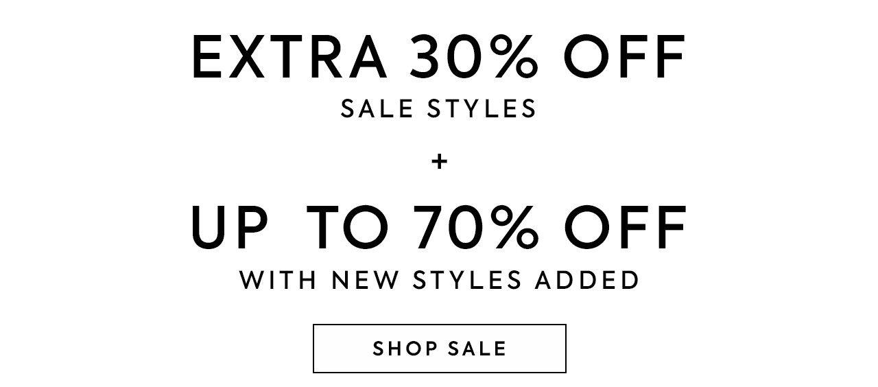 Extra 30% off Sale Styles + Up to 70% off with new styles added. Shop Sale. 