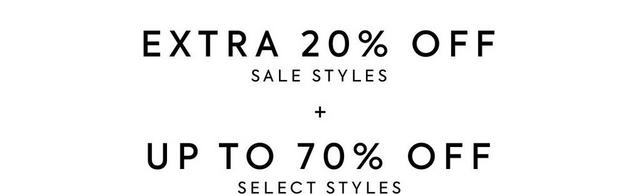 Extra 20% off Sale styles + Up to 70% off select styles. Shop now.