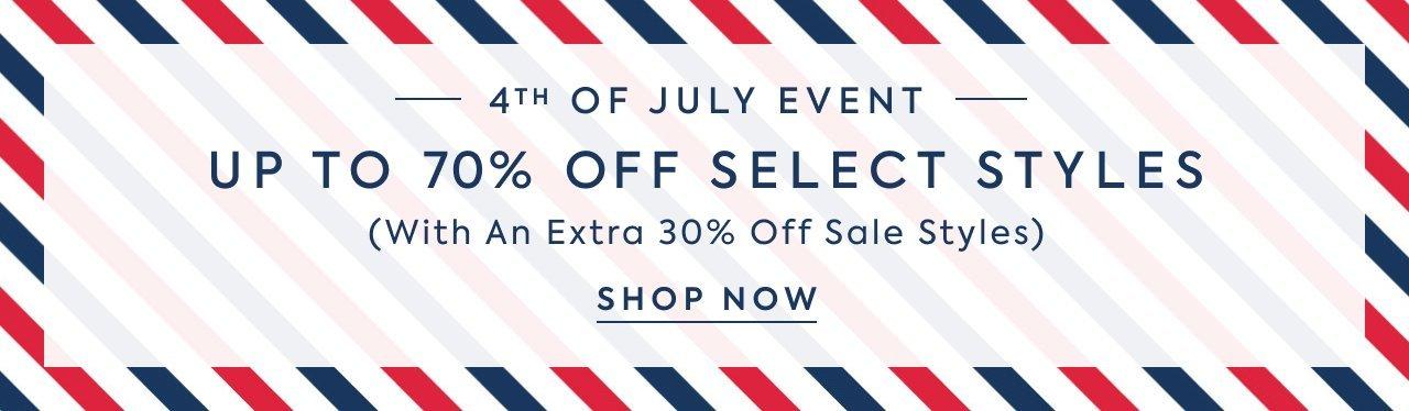 4th of July Event. Up to 70% Off Select Styles. (With an extra 30% Off Sale Styles). Shop Now. 
