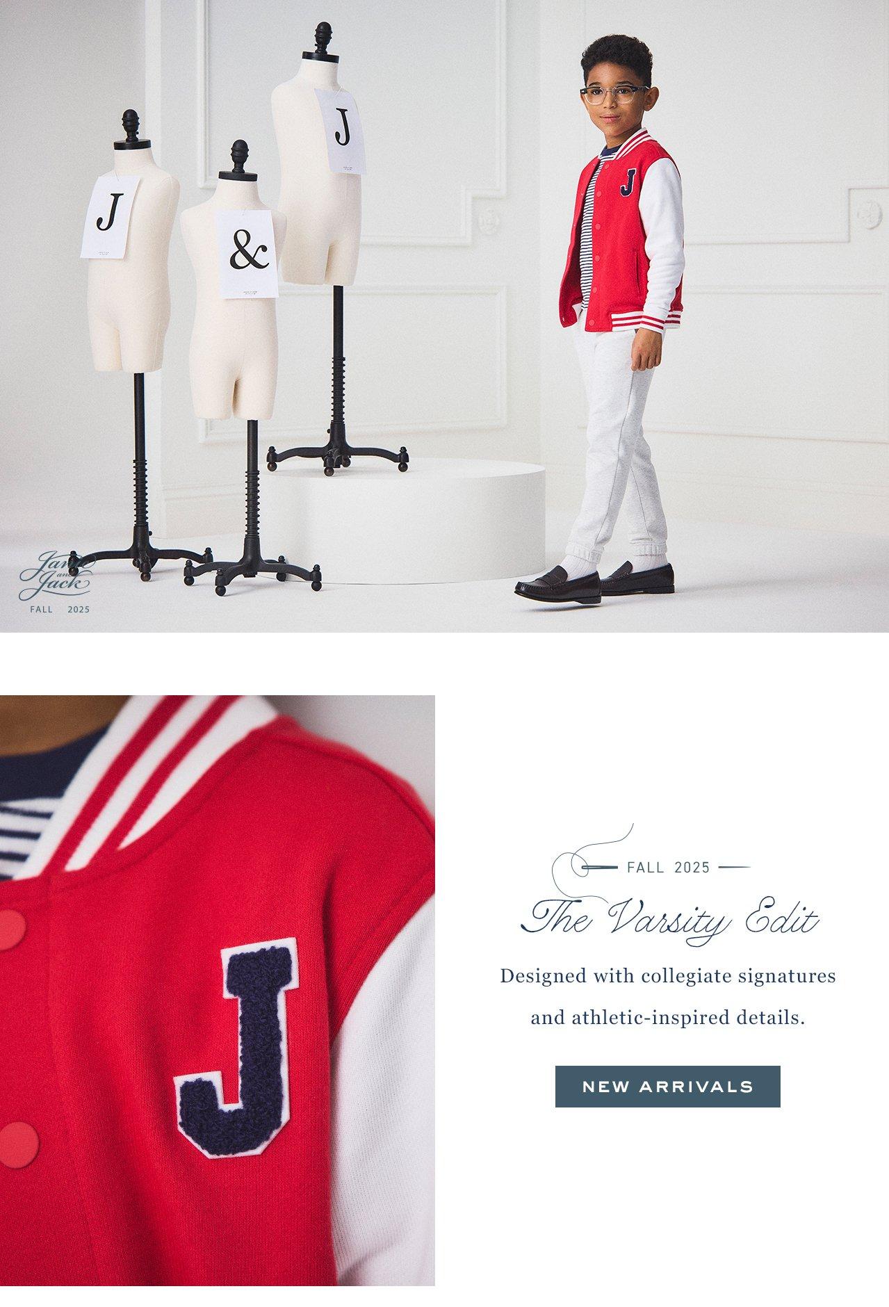 Fall 2025. The Varsity Club. Designed with collegiate signatures and athlete-inspired details. New Arrivals. 