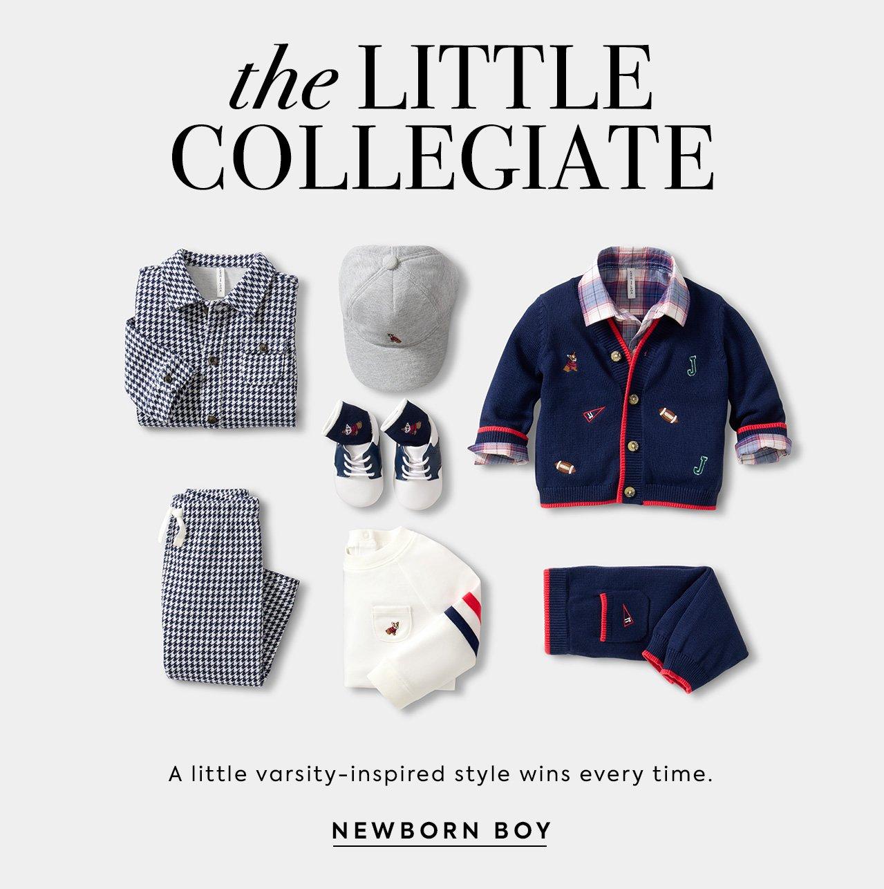 The Little Collegiate. A little varsity-inspired style wins every time. Shop All Newborn Boy. 