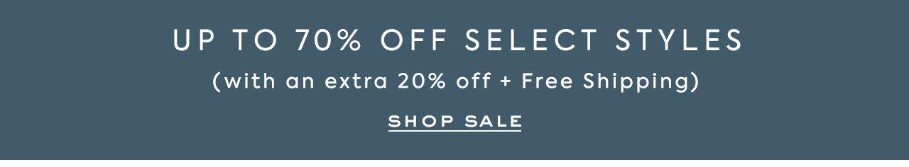 Up to 70% off select styles, with an extra 20% off sale and free shipping. Shop sale.