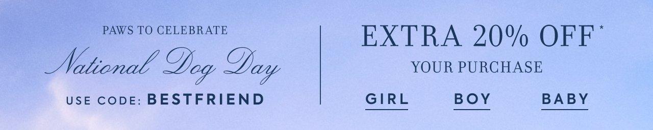 New Arrivals Up to 30% Off. Girl. Boy. Baby.