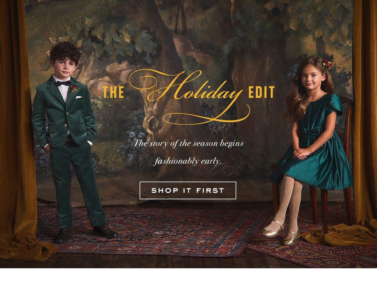 The Holiday Edit: The story of the season begins fashionably early. Shop it first. 