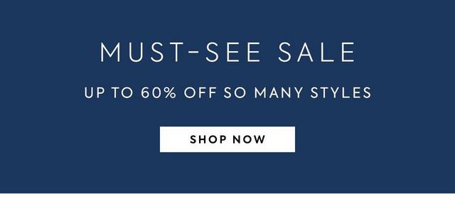 Must-See-Sale. Up to 60% off so many styles. Shop now.