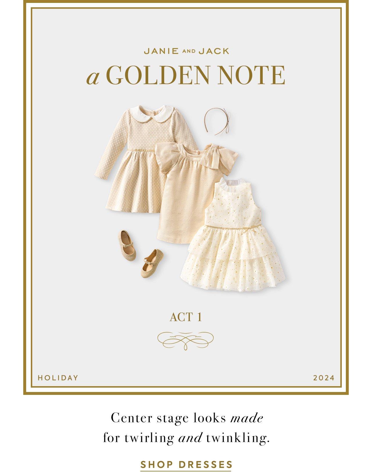 Janie and Jack. A Golden Note. Act 1. Holiday 2024. Center stage looks made for twirling and twinkling. Shop Dresses.