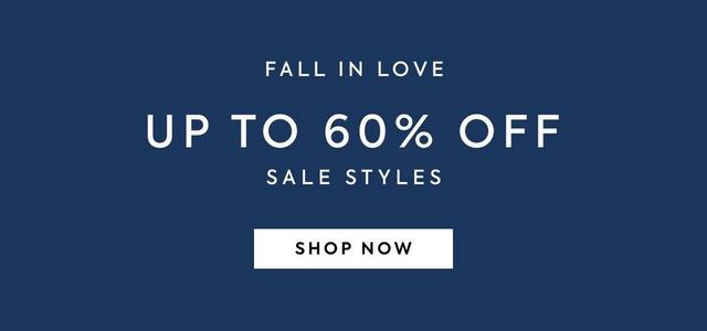 Fall in Love. Up to 60% off sale styles. Shop now.