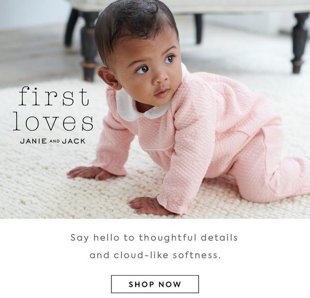 First Loves by Janie and Jack. Say hello to thoughtful details and cloud-like softness. Shop now.