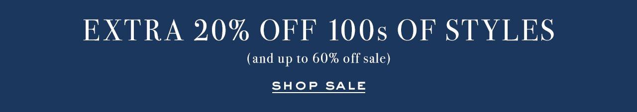 Extra 20% Off 100s of Styles (and up to 60% off sale). Shop Sale. 