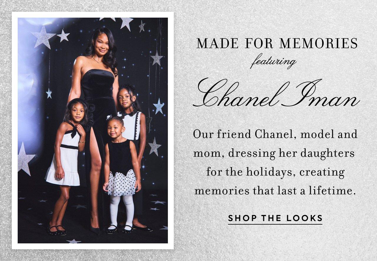 Made for Memories featuring Chanel Iman. Our friend Chanel, model and mom, dressing her daughters for the holidays, creating memories that last a lifetime. Shop the Looks. 