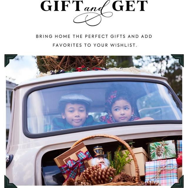 Gift and Get. Bring home the perfect gifts and add favorites to your wishlist. 